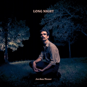 Moser, Jordan – Long Night