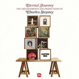 Eternal Journey – The Arrangements and Productions of Charles Stepney