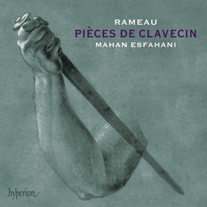 Esfahani, Mahan – Rameau: Pieces De Clavecin ? Complete Keyboard Sui
