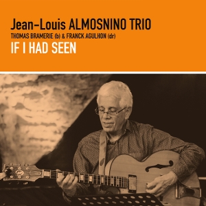 Almosnino, Jean-Louis – If I Had Seen