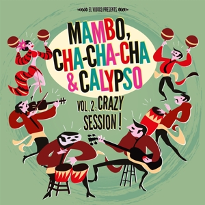 V/A – Mambo, Cha-Cha-Cha & Calypso Vol. 2