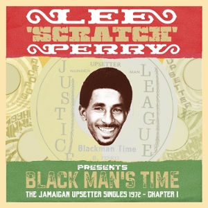 V/A – Lee Scratch Perry Presents Black Man S Time the Jamaican Upsetters Singles 1972 Chapter 1