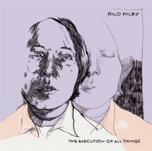 Kiley, Rilo – The Execution of All Things