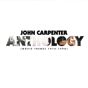 Carpenter, John – Anthology: Movie Themes 1974-1998