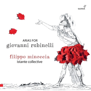 Mineccia, Filippo & Istante Collective – Arias For Giovanni Rubinelli