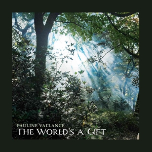 Vallance, Pauline – The World's a Gift