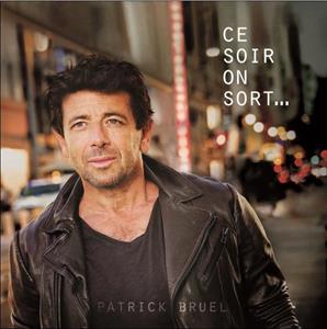 Bruel, Patrick – Ce Soir On Sort...