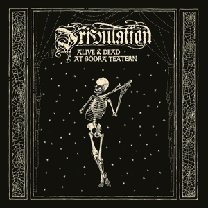 Tribulation – Alive & Dead At Södra Teatern