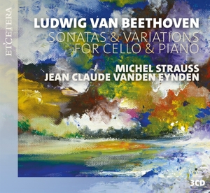 Strauss, Michel & Jean-Claude Vanden Eynden – Beethoven: Sonatas & Variations For Cello & Piano