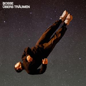 Bosse – Ubers Traumen