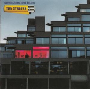 Streets – Computers & Blues
