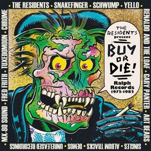 V/A – Residents Present Buy or Die! Ralph Records 1972-1982