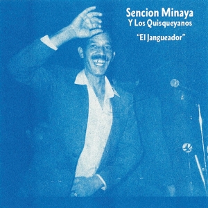 Sencion Minaya Y Los Quisqueyanos – 7-El Jangueador