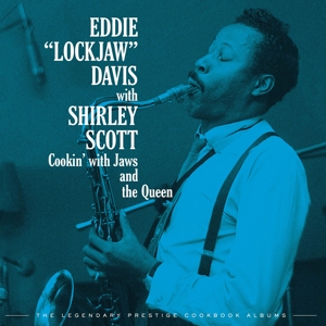 Davis, Eddie 'Lockjaw' W. the Pat Smythe Trio & Ha – Cookin' With Jaws and the Queen: the Legendary Pre