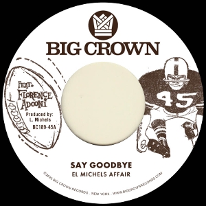 El Michels Affair – 7-Say Goodbye