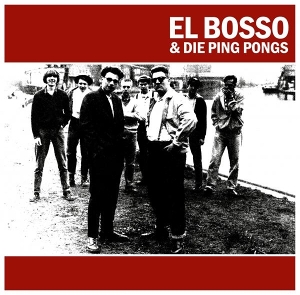 El Bosso & Die Ping Pongs – El Bosso & Die Ping Pongs
