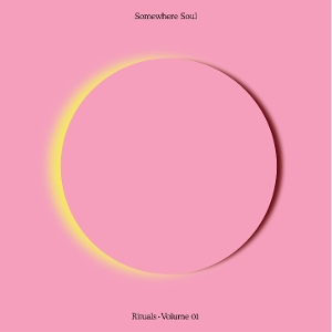 V/A – Somewhere Soul: Rituals Vol 1