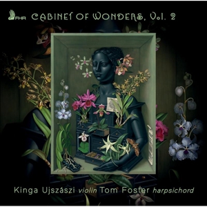 Ujszaszi, Kinga & Tom Foster – Cabinet of Wonders Vol.2
