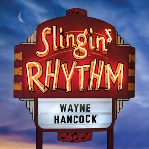 Hancock, Wayne – Slingin' Rhythm