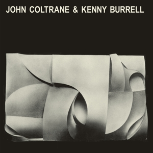 Coltrane, John & Kenny Burrell – John Coltrane & Kenny Burrell
