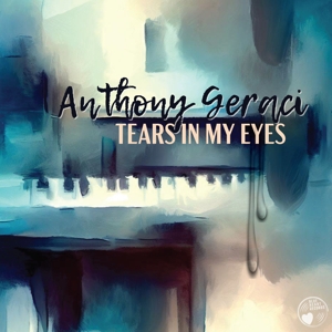 Geraci, Anthony – Tears In My Eyes