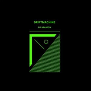 Driftmachine – Eis Heauton