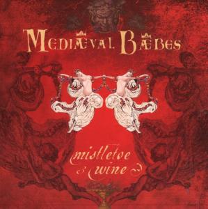 Mediaeval Baebes – Mistletoe & Wine