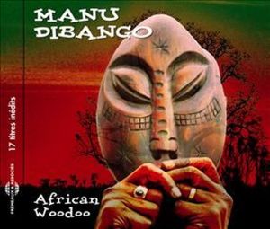 Dibango, Manu – African Woodoo. 17 Titres Inedits