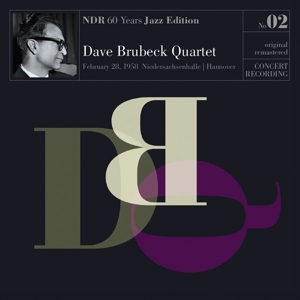 Brubeck, Dave Quartet, the – Ndr 60 Years Jazz Edition No.02