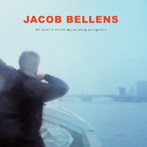 Bellens, Jacob – My Heart is Hungry and the Days Go By So Quickly
