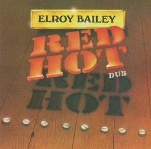 Bailey, Elroy – Red Hot Dub