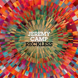 Camp, Jeremy – Reckless