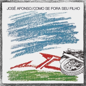 Afonso, Jose – Como Se Fora Seu Filho