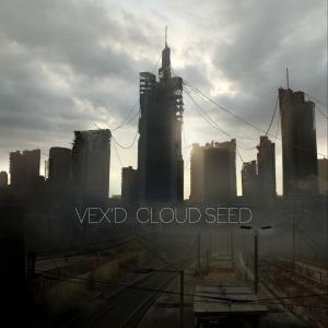 Vex'd – Cloud Seed