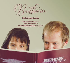 Mullova, Viktoria – Beethoven: the Complete Sonatas For Violin and Fortepiano