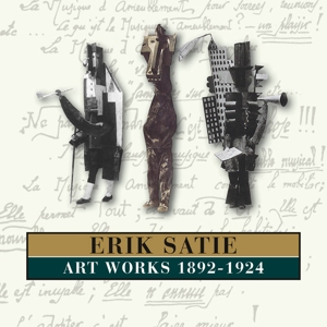 Satie, Erik – Art Works 1892-1924 (Box)