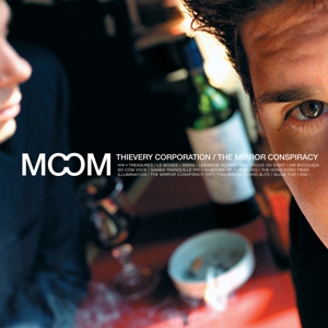 Thievery Corporation – Mirror Conspiracy