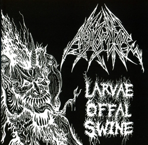 Abhomine – Larvae Offal Swine