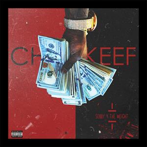 Chief Keef – Sorry 4 the Weight