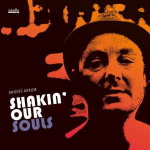Aarum, Anders – Shakin' Our Souls