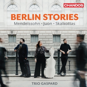Trio Gaspard – Berlin Stories: Mendelssohn, Juon