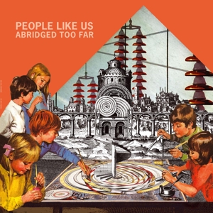 People Like Us – Abridged Too Far