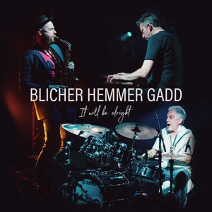 Blicher, Michael & Dan Hemmer & Steve Gadd – It Will Be Alright