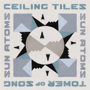 Sun Atoms – 7-Ceiling Tiles/Tower of Song
