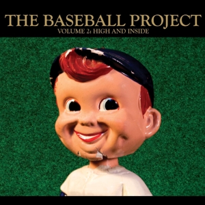 Baseball Project – Vol.2: High & Inside