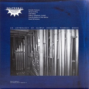 V/A – Xkatedral Anthology Series I