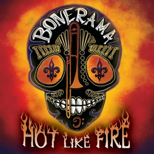 Bonerama – Hot Like Fire