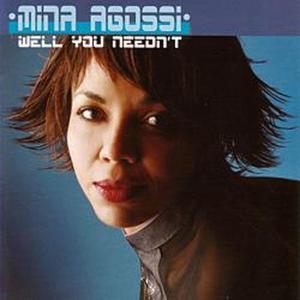 Agossi, Mina – Well You Needn't