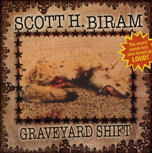 Biram, Scott H. – Graveyard Shift