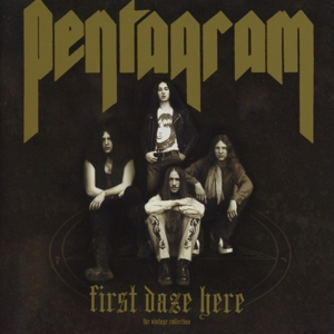 Pentagram – First Daze Here